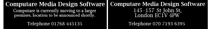 Computare Media Design Software, Rayleigh Office, Alder House, High Street, Rayleigh, Essex SS6 7SA. London Office, 145-157 St John Street, London, EC1V 4PW